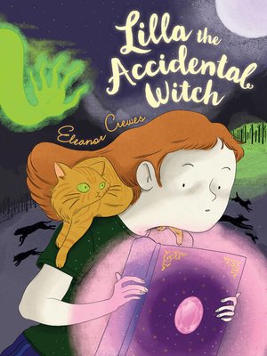 cover image of Lilla the Accidental Witch